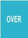 OVER